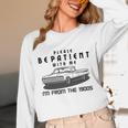 Please Be Patient With Me I'm From The 1900s Old Car Unisex Long Sleeve T-Shirt Please Be Patient With Me I'm From The 1900s Old Car Unisex Long Sleeve T-Shirt