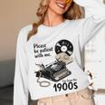 Please Be Patient I'm From The 1900s Sarcastic Joke Premium Tri-Blend Unisex Long Sleeve T-Shirt