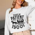 Please Be Patient With Me I'm From The 1900s Time Travel Unisex Long Sleeve T-Shirt