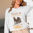 Please Be Patient With Mee I'm From The 1900s Premium Unisex Long Sleeve T-Shirt