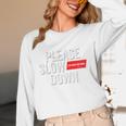 Please Slow Down Saying Quote Retro I'm From The 1900s Unisex Long Sleeve T-Shirt