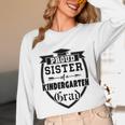 Proud Sister Of a Kindergarten Grad Graduation Shirt Unisex Long Sleeve T-Shirt