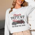 Sarcastic Please Be Patient With Me I'm From The 1900s Unisex Long Sleeve T-Shirt
