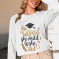 She Believed She Could So She Did Graduation Shirt Unisex Long Sleeve T-Shirt