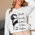 That Sounds Like A You Problem Messy Bun Introvert Raglan Baseball Tee Unisex Long Sleeve T-Shirt