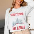Storytelling Is What Life Is All About Book Unisex Long Sleeve T-Shirt