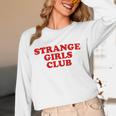 Strange Girls Club Weird Antisocial Introvert Humor Unisex Long Sleeve T-Shirt Strange Girls Club Weird Antisocial Introvert Humor Unisex Long Sleeve T-Shirt
