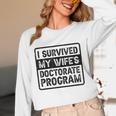 I Survived My Wife's Doctorate Program PhD Graduation Unisex Long Sleeve T-Shirt