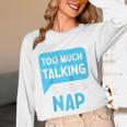Too Much Talking I Need A Nap For Introverts Raglan Baseball Tee Unisex Long Sleeve T-Shirt Too Much Talking I Need A Nap For Introverts Raglan Baseball Tee Unisex Long Sleeve T-Shirt