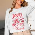 Valentines Book Lover Romance Books Are My Love Language Unisex Long Sleeve T-Shirt