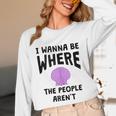I Wanna Be Where The People Aren't Introvert Unisex Long Sleeve T-Shirt