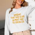 Whew That Was Close Almost Had To Socialize Introvert Unisex Long Sleeve T-Shirt