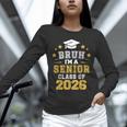 Bruh I'm A Senior Class Of 2026 Graduation School Unisex Long Sleeve T-Shirt