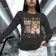 Buy Me Books And Tell Me I'm Pretty Book Lover Tee Unisex Long Sleeve T-Shirt Buy Me Books And Tell Me I'm Pretty Book Lover Tee Unisex Long Sleeve T-Shirt