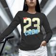 Class Of 2023 Seniors 23 Crew Senior Graduation Idea Unisex Long Sleeve T-Shirt