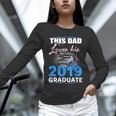 Dad Of a 2019 Graduate Shirt Proud Dad Graduation Grad Shirt Unisex Long Sleeve T-Shirt