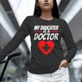 My Daughter Is A Doctor Shirt Proud Parents Graduation Unisex Long Sleeve T-Shirt