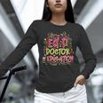 EdD Doctor Of Education For Doctor Of Education Graduation Unisex Long Sleeve T-Shirt