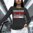 Education Major Shirts Teaching Degree Loading Graduation Unisex Long Sleeve T-Shirt