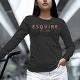 Esquire Est 2025 Women Attorney Lawyer Law School Graduation Unisex Long Sleeve T-Shirt