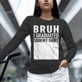 Funny College School Graduation 2025 I Graduated Sign My Unisex Long Sleeve T-Shirt