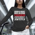 Genealogist Miracle Worker Genealogy Graduation Unisex Long Sleeve T-Shirt