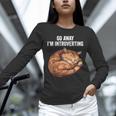Go Away I'm Introverting Cat Introvert Men Women Girls Kids Unisex Long Sleeve T-Shirt Go Away I'm Introverting Cat Introvert Men Women Girls Kids Unisex Long Sleeve T-Shirt