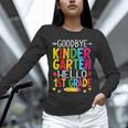 Goodbye Kinder Garten Hello 1st Grade Graduation 2024 Unisex Long Sleeve T-Shirt