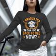 I Graduated Can I Go Back To Bed Now Graduation Unisex Long Sleeve T-Shirt
