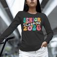 Groovy Senior Class Of 2026 My Last First Day Graduation 26 Unisex Long Sleeve T-Shirt