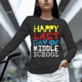 Happy Last Day Of Middle School Graduation Unisex Long Sleeve T-Shirt