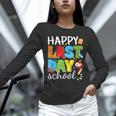 Happy Last Day Of School Teacher Student Graduation Unisex Long Sleeve T-Shirt