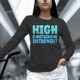 High Functioning Introvert Sarcasm Sarcastic Unisex Long Sleeve T-Shirt High Functioning Introvert Sarcasm Sarcastic Unisex Long Sleeve T-Shirt