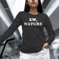 Homebody Indoorsy Introvert Ew Nature Unisex Long Sleeve T-Shirt Homebody Indoorsy Introvert Ew Nature Unisex Long Sleeve T-Shirt