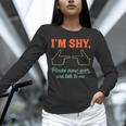 I'm Shy Please Come Over & Talk To Me Introvert Shying Unisex Long Sleeve T-Shirt I'm Shy Please Come Over & Talk To Me Introvert Shying Unisex Long Sleeve T-Shirt