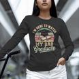 I'm Here To Watch My Dad Graduated 2025 Graduation Unisex Long Sleeve T-Shirt