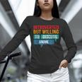 Introverted But Willing To Discuss Anime Men & Women Unisex Long Sleeve T-Shirt Introverted But Willing To Discuss Anime Men & Women Unisex Long Sleeve T-Shirt