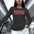 Introverted But Willing To Discuss Climate Change Unisex Long Sleeve T-Shirt Introverted But Willing To Discuss Climate Change Unisex Long Sleeve T-Shirt