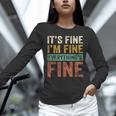 It's Fine I'm Fine Everything Is Fine Meme Introvert Sarcasm Unisex Long Sleeve T-Shirt It's Fine I'm Fine Everything Is Fine Meme Introvert Sarcasm Unisex Long Sleeve T-Shirt