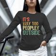 It's Way Too Peopley Outside Introvert Sarcastic Vintage Unisex Long Sleeve T-Shirt It's Way Too Peopley Outside Introvert Sarcastic Vintage Unisex Long Sleeve T-Shirt