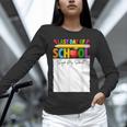 Last Day Of School Sign My Shirt Autograph Graduation Unisex Long Sleeve T-Shirt