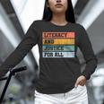 Literacy And Justice For All Stop Book Banning Banned Books Unisex Long Sleeve T-Shirt
