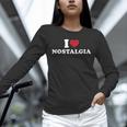 I Love Nostalgia Retro Vintage 80s 90s Nostalgia Unisex Long Sleeve T-Shirt