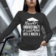 Master's Graduation Shirt For Women With Masters Degree Unisex Long Sleeve T-Shirt