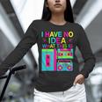 I Have No Idea What This Is Retro 70's 80's 90's Nostalgia Unisex Long Sleeve T-Shirt