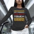 Not Friendly Do Not Touch Warning Sarcasm Introvert Unisex Long Sleeve T-Shirt Not Friendly Do Not Touch Warning Sarcasm Introvert Unisex Long Sleeve T-Shirt