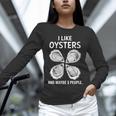 I Like Oysters And Maybe Three People Saying Introvert Unisex Long Sleeve T-Shirt I Like Oysters And Maybe Three People Saying Introvert Unisex Long Sleeve T-Shirt
