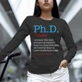 PhD PHD Student Definition Sarcastic Graduation Unisex Long Sleeve T-Shirt