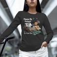 Please BePatient I'm From The 1900s Sarcastic Joke Unisex Long Sleeve T-Shirt Please BePatient I'm From The 1900s Sarcastic Joke Unisex Long Sleeve T-Shirt