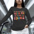 Please Be Patient With Me I'm From The 1900s Boho Saying Unisex Long Sleeve T-Shirt